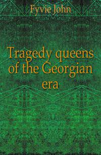 Tragedy queens of the Georgian era