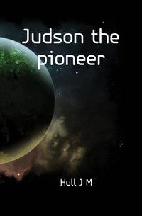 Judson the pioneer