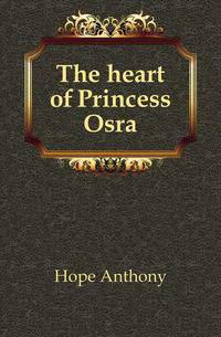 The heart of Princess Osra
