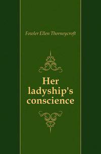 Her ladyship's conscience