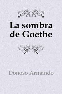 La sombra de Goethe
