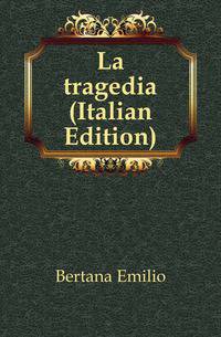 La tragedia (Italian Edition)