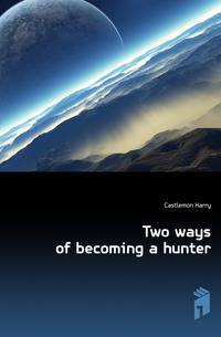 Two ways of becoming a hunter