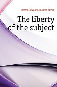 The liberty of the subject