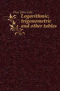 Logarithmic, trigonometric and other tables