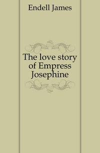The love story of Empress Josephine