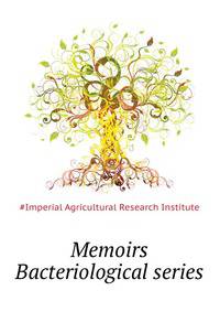 Memoirs ... Bacteriological series
