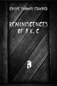 Reminiscences of a K. C