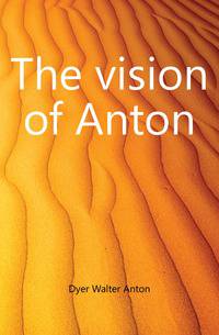 The vision of Anton