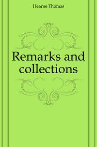 Remarks and collections