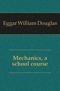Mechanics, a school course