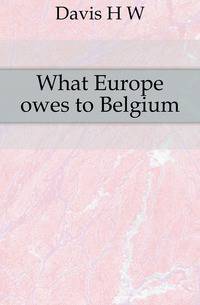 What Europe owes to Belgium