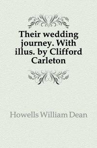 Their wedding journey. With illus. by Clifford Carleton