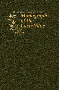 Monograph of the Lacertidoe