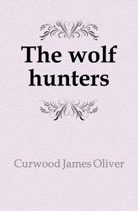 The wolf hunters