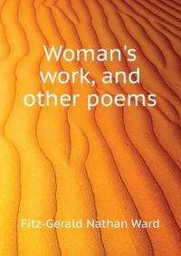 "Woman's work," and other poems