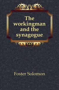 The workingman and the synagogue