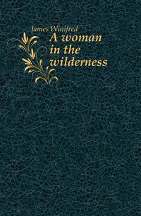 A woman in the wilderness