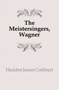 The Meistersingers, Wagner