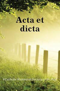 Acta et dicta