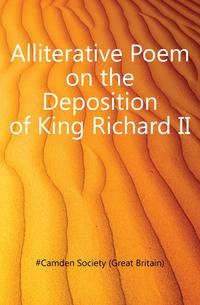 Alliterative Poem on the Deposition of King Richard II