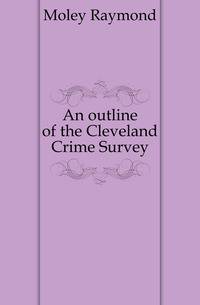 An outline of the Cleveland Crime Survey