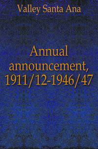 Annual announcement, 1911/12-1946/47