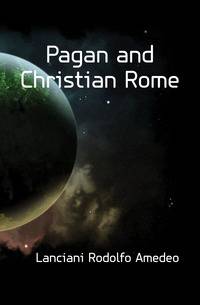 Pagan and Christian Rome