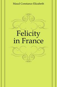Felicity in France