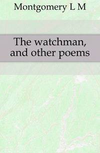 The watchman, and other poems