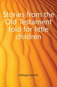 Stories from the Old Testament told for little children
