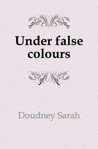 Under false colours