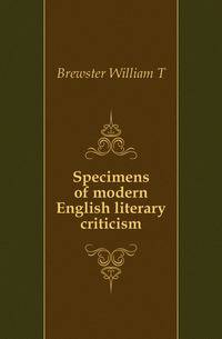 Specimens of modern English literary criticism