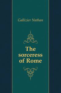 The sorceress of Rome