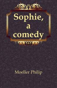 Sophie, a comedy