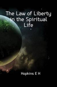 The Law of Liberty in the Spiritual Life