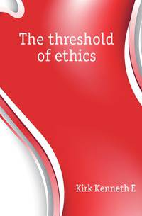 The threshold of ethics