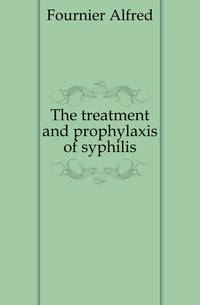 The treatment and prophylaxis of syphilis