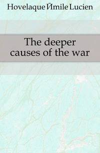 The deeper causes of the war