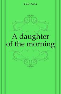 A daughter of the morning