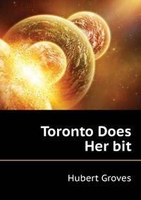 Toronto Does Her "bit"
