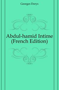 Abdul-hamid Intime (French Edition)
