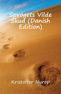 Sprogets Vilde Skud (Danish Edition)