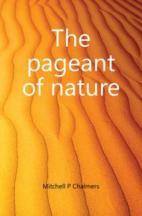 The pageant of nature