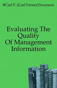 Evaluating The Quality Of Management Information
