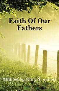 Faith Of Our Fathers