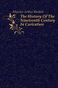 The History Of The Nineteenth Century In Caricature