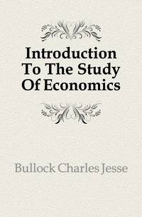 Introduction To The Study Of Economics