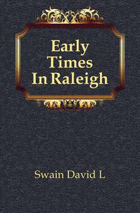 Early Times In Raleigh