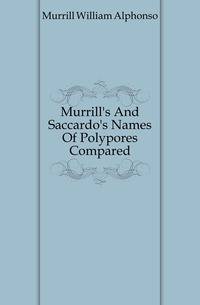 Murrill's And Saccardo's Names Of Polypores Compared